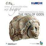 Istrian archaeological parks - the path of gods